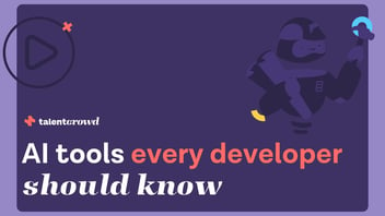 AI tools every developer should know